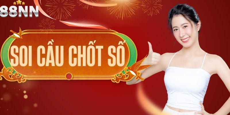 Soi cầu chốt số